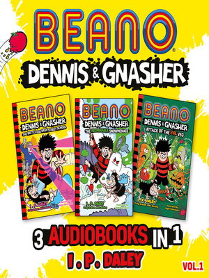 cover image of Beano Dennis & Gnasher – 3 Audiobooks in 1